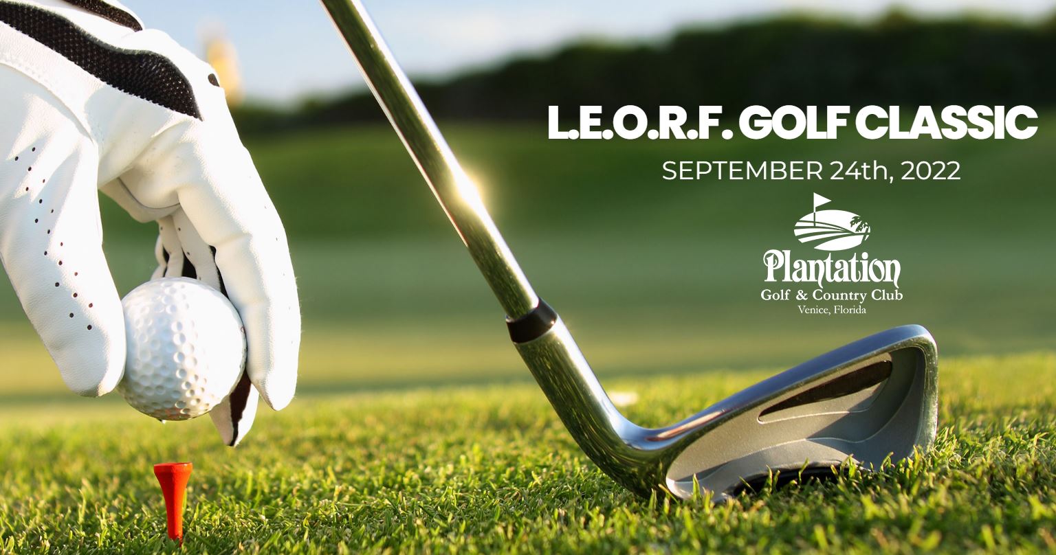 Sign up NOW for the LEORF Golf Classic to Support LEOs and their Families!